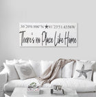 There's No Place Like Home Customized Sign with your Personalized GPS Coordinates | Latitude Longitude Personalized Wood Sign - Beach Frames